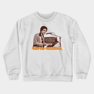 Herbie Hancock ----- Retro Jazz Design Crewneck Sweatshirt